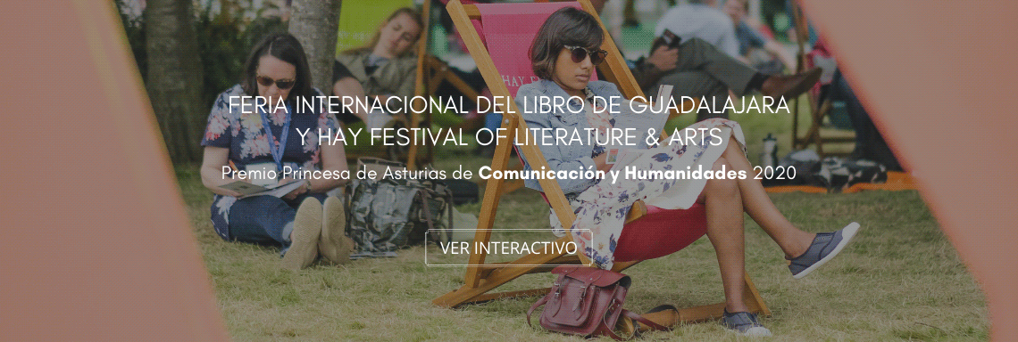 Feria Internacional del Libro de Guadalajara y Hay Festival of Literature & Arts - Premio Princesa de Asturias de Comunicación y Humanidades 2020