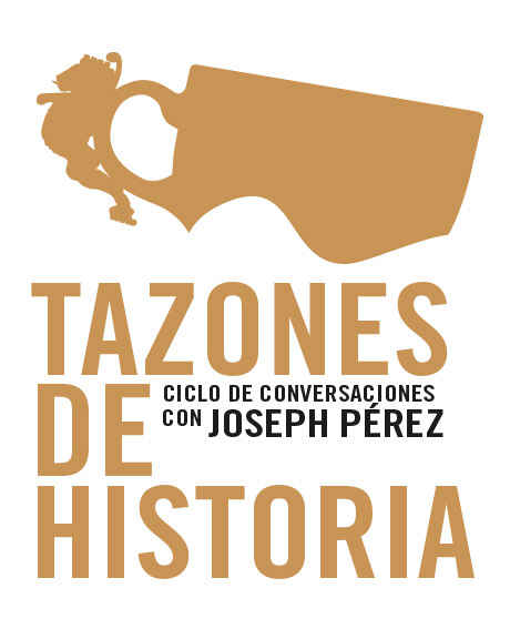 Tazones de Historia. Ciclo de conversaciones con Joseph Pérez