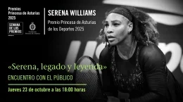 Serena Williams, Premio Princesa de Asturias de los Deportes 2025, mantendrá un encuentro con el público