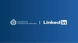 La Fundación Princesa de Asturias impulsa su presencia digital con la creación de su perfil oficial en LinkedIn